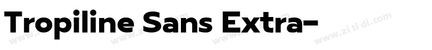 Tropiline Sans Extra字体转换 Tropiline Sans Extra字体转换